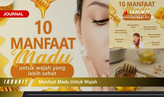 Ketahui 5 Manfaat Madu Untuk Wajah Yang Jarang Diketahui