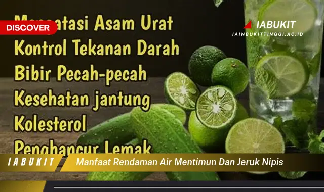 Ketahui 7 Manfaat Rendaman Air Mentimun Dan Jeruk Nipis Yang Bikin Kamu