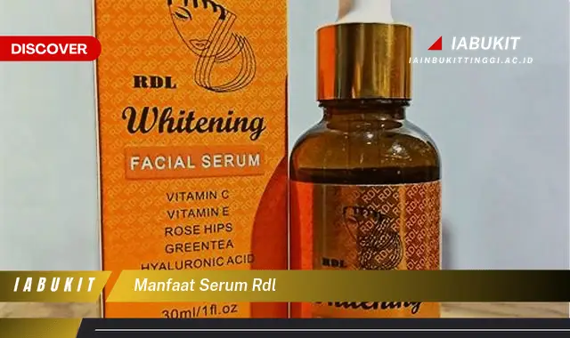 Temukan 7 Manfaat Serum RDL Yang Bikin Kamu Penasaran Discover