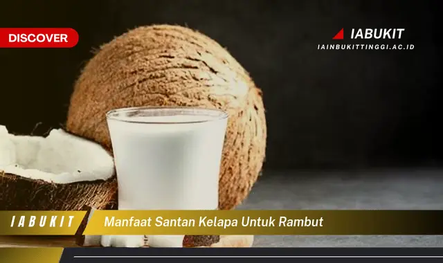 Ketahui Manfaat Santan Kelapa Untuk Rambut Yang Bikin Kamu Penasaran