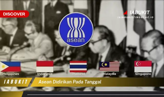asean didirikan pada tanggal asean didirikan pada tanggal