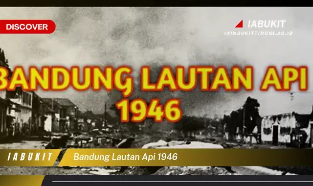 bandung lautan api 1946