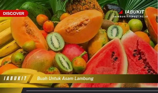 buah untuk asam lambung