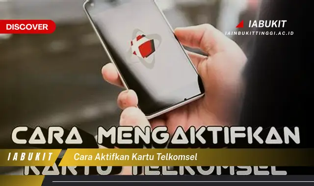 cara aktifkan kartu telkomsel