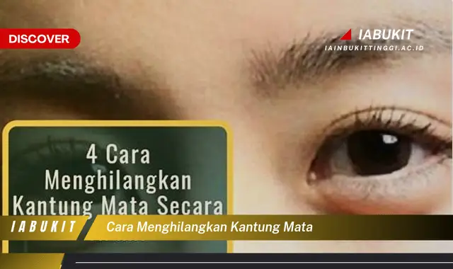 cara menghilangkan kantung mata