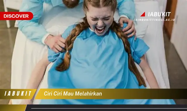 ciri ciri mau melahirkan