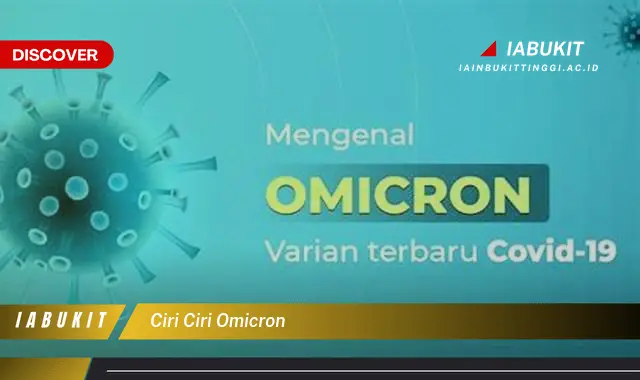 Ketahui Ciri-Ciri Omicron yang Bikin Kamu Penasaran