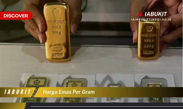 harga emas per gram