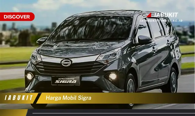 harga mobil sigra harga mobil sigra