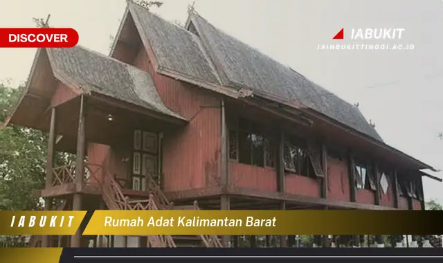 rumah adat kalimantan barat