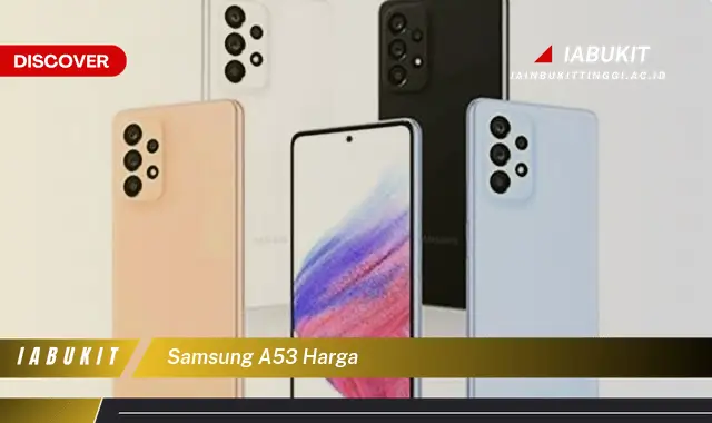 Intip Harga Samsung A53 yang Bikin Kamu Penasaran!