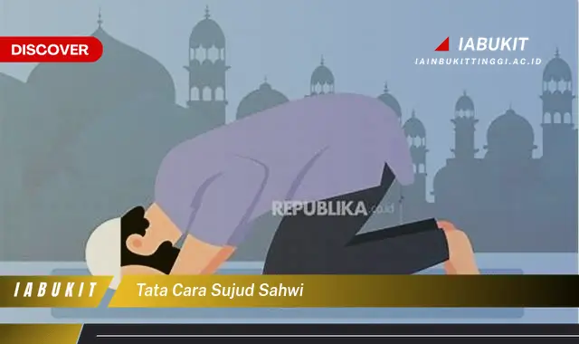 Kenali Tata Cara Sujud Sahwi Yang Jarang Diketahui