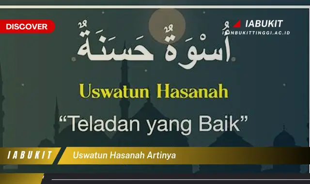 uswatun hasanah artinya