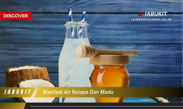 Intip 7 Manfaat Air Kelapa Dan Madu Yang Wajib Kamu Intip Discover