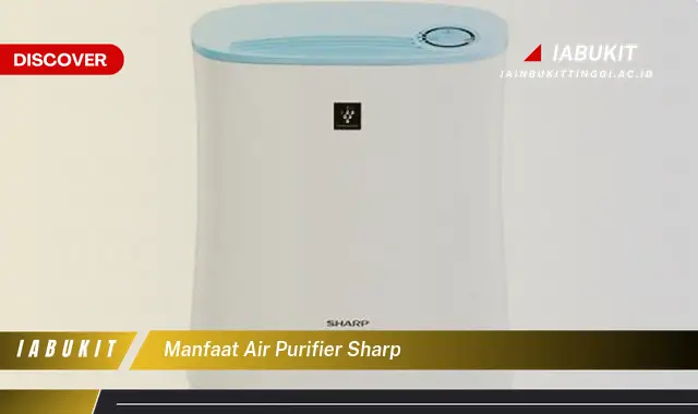 manfaat air purifier sharp