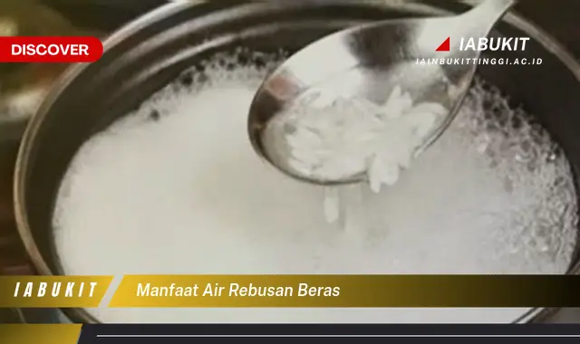 manfaat air rebusan beras