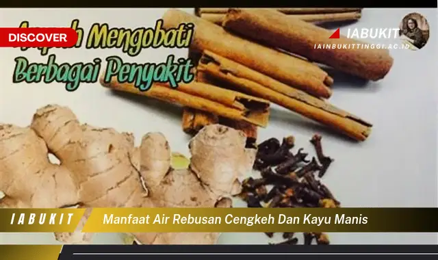 manfaat air rebusan cengkeh dan kayu manis