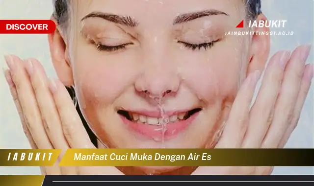 Temukan 7 Manfaat Cuci Muka dengan Air Es yang Bikin Kamu Penasaran