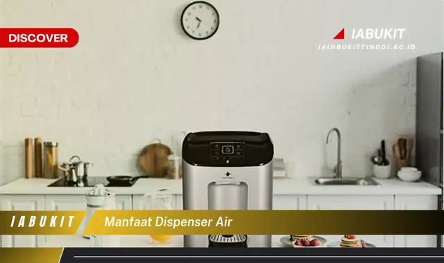 manfaat dispenser air