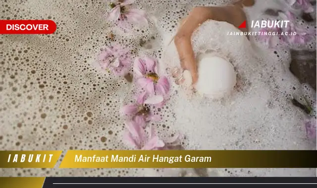 manfaat mandi air hangat garam