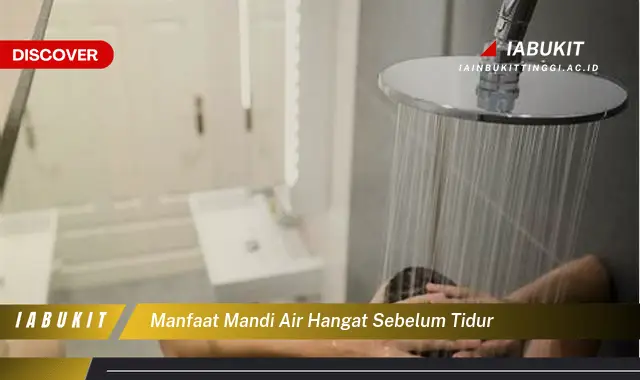 manfaat mandi air hangat sebelum tidur