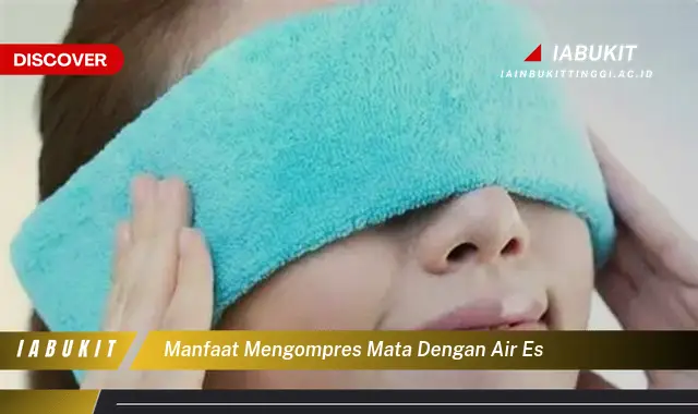 manfaat mengompres mata dengan air es