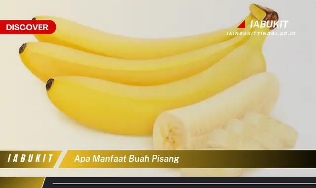 apa manfaat buah pisang