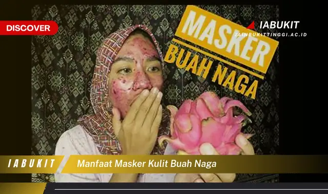 manfaat masker kulit buah naga