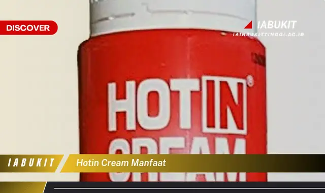 hotin cream manfaat hotin cream manfaat