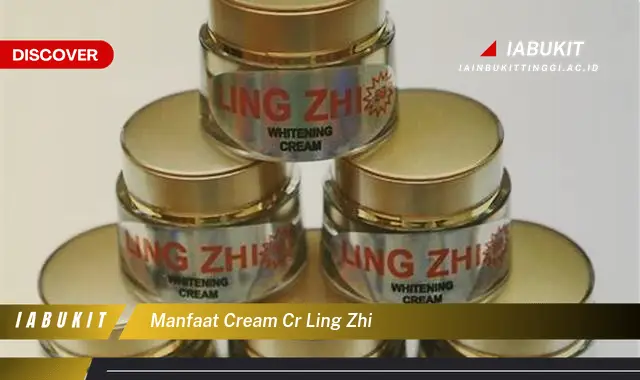 manfaat cream cr ling zhi