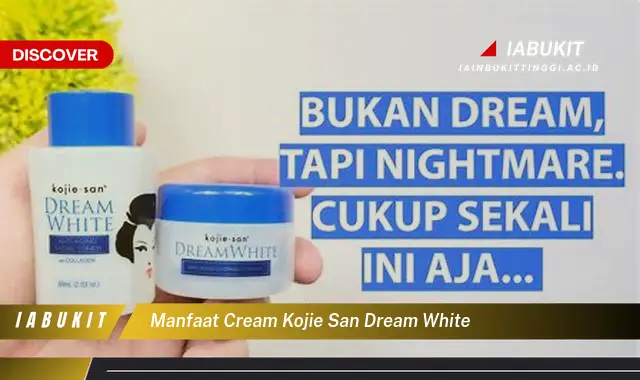 manfaat cream kojie san dream white manfaat cream kojie san dream white