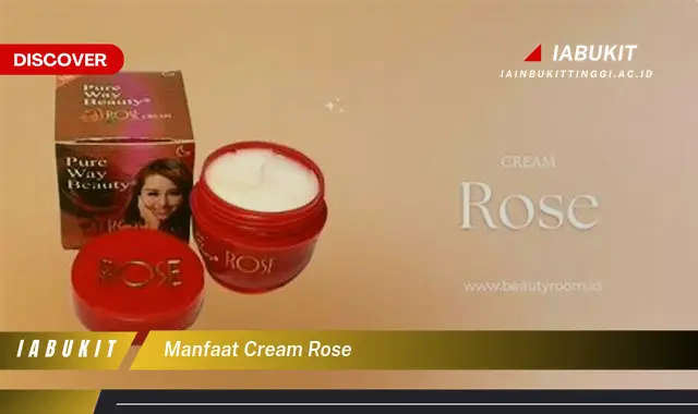 manfaat cream rose