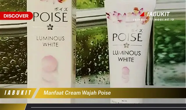 manfaat cream wajah poise