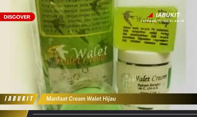 manfaat cream walet hijau