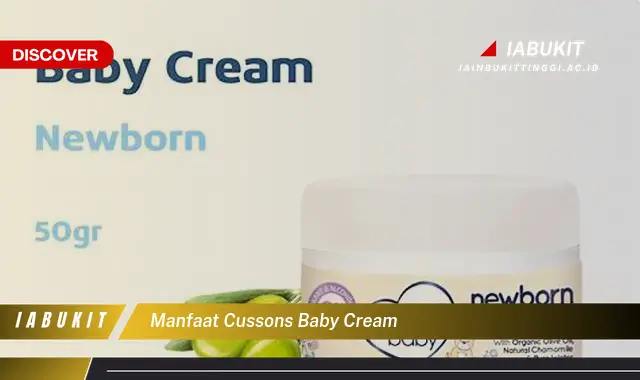 Temukan "7 Manfaat Cussons Baby Cream" Jarang Diketahui, Bikin Kamu Penasaran
