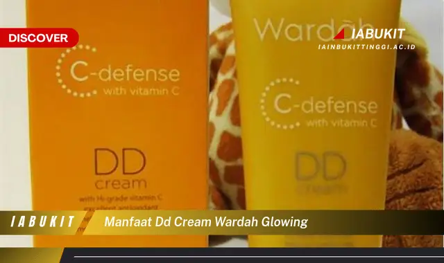 manfaat dd cream wardah glowing