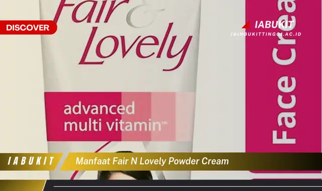 manfaat fair n lovely powder cream