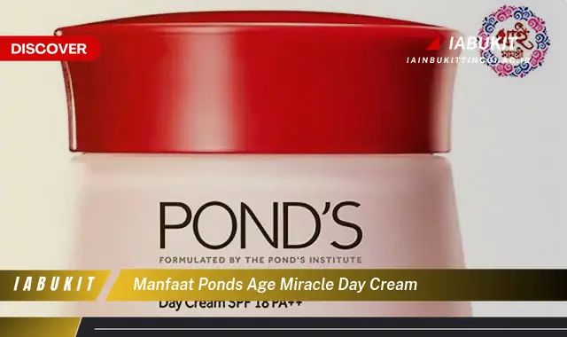 manfaat ponds age miracle day cream