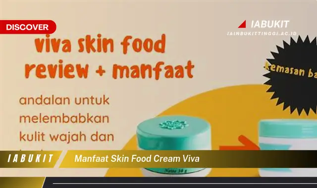 manfaat skin food cream viva