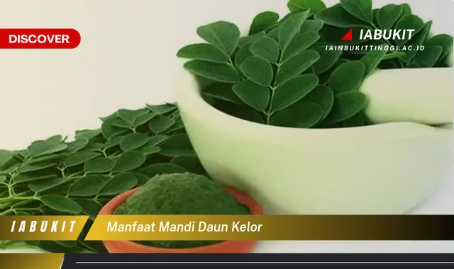 manfaat mandi daun kelor