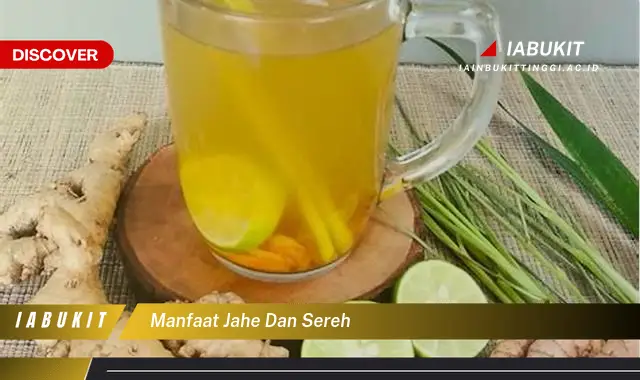 manfaat jahe dan sereh