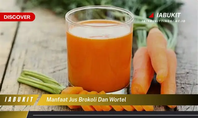 manfaat jus brokoli dan wortel