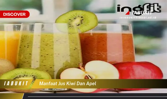 manfaat jus kiwi dan apel
