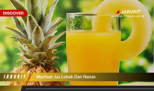 manfaat jus lobak dan nanas