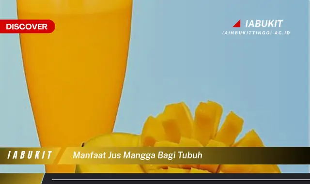 manfaat jus mangga bagi tubuh