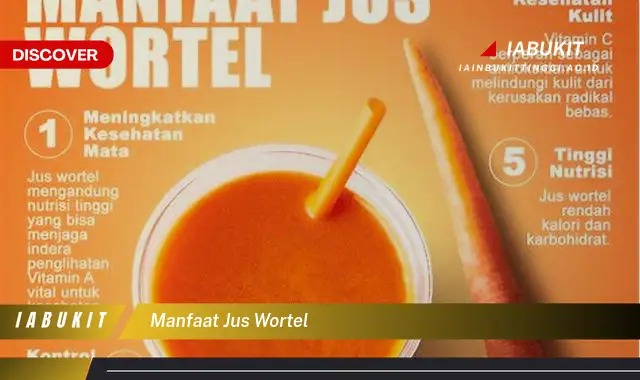 Temukan Manfaat Jus Wortel Yang Bikin Kamu Penasaran Discover