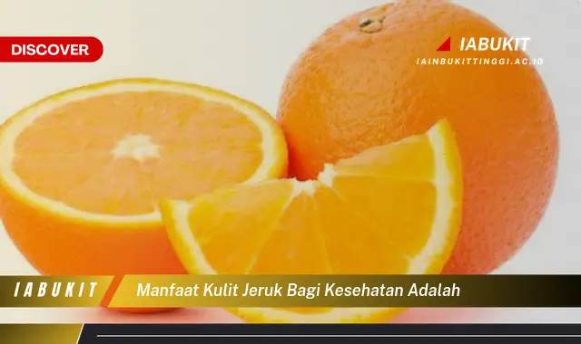 manfaat kulit jeruk bagi kesehatan adalah