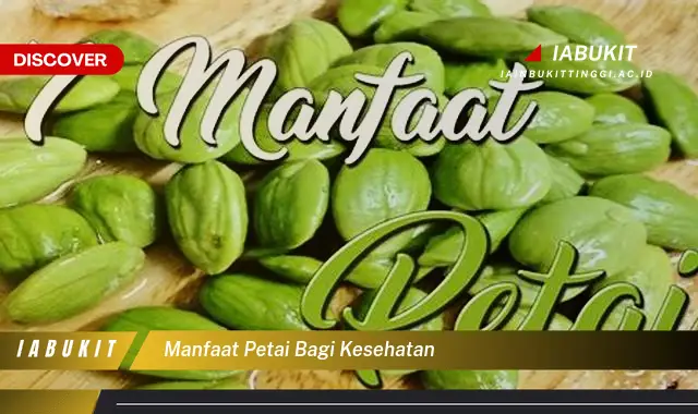 manfaat petai bagi kesehatan