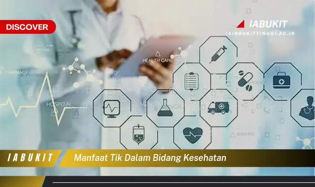 manfaat tik dalam bidang kesehatan manfaat tik dalam bidang kesehatan