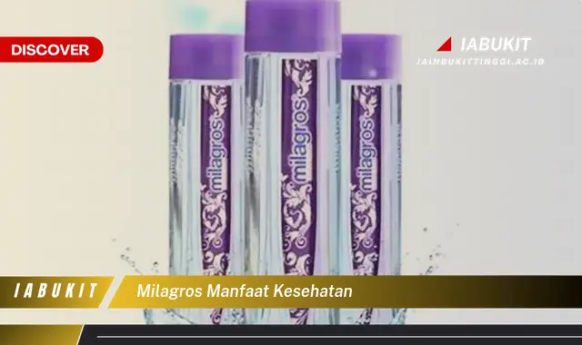 milagros manfaat kesehatan